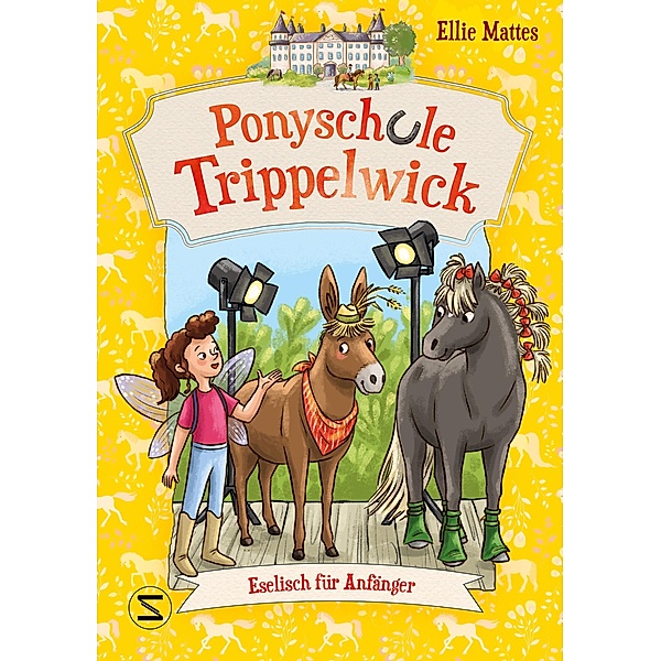Ponyschule Trippelwick - Eselisch für Anfänger / Ponyschule Trippelwick Bd.6, Ellie Mattes