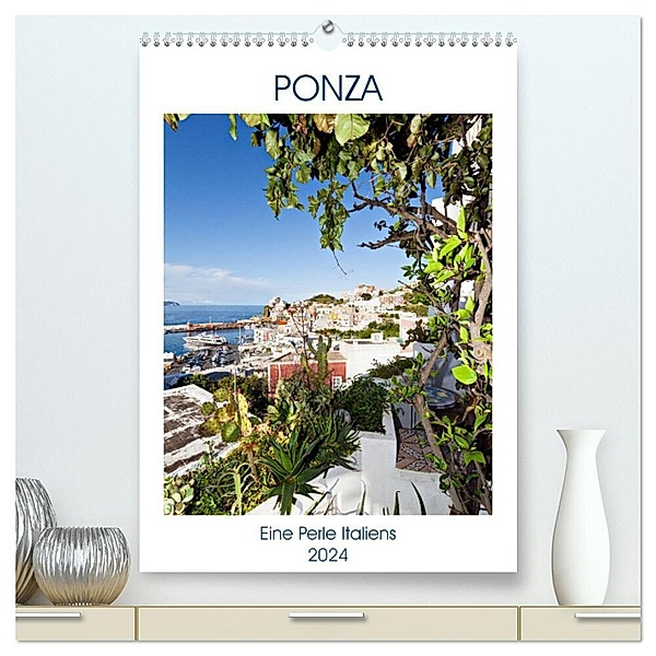 Ponza (hochwertiger Premium Wandkalender 2024 DIN A2 hoch), Kunstdruck in Hochglanz, Wolfgang Steiner