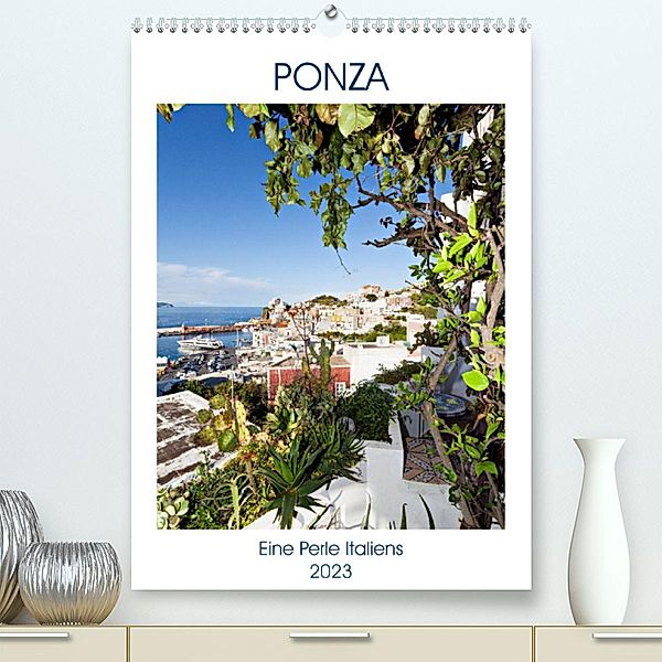 Ponza (Premium, hochwertiger DIN A2 Wandkalender 2023, Kunstdruck in Hochglanz), Wolfgang Steiner