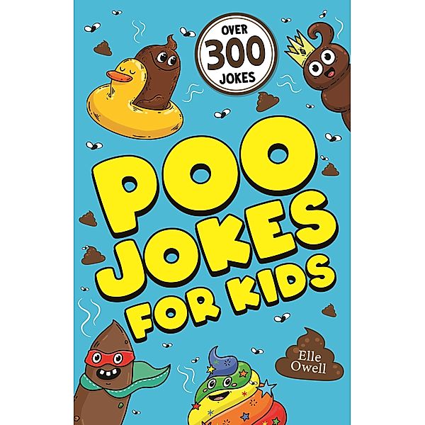 Poo Jokes for Kids / Joke Books for Kids Bd.2, Elle Owell