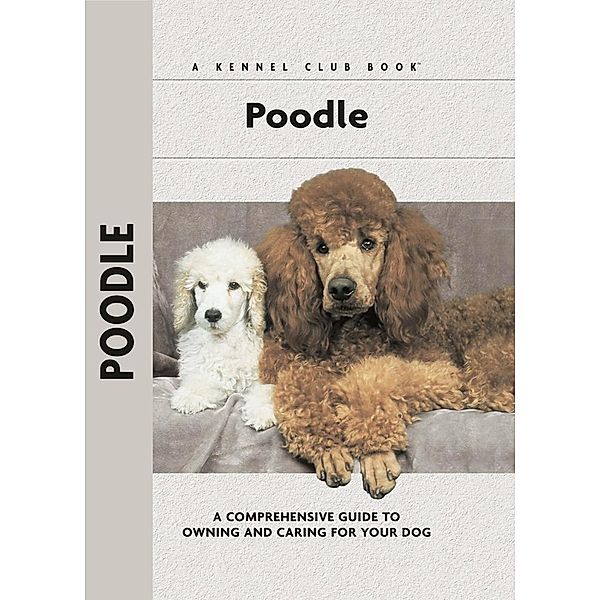 Poodle / Comprehensive Owner's Guide, S. Meyer Clark