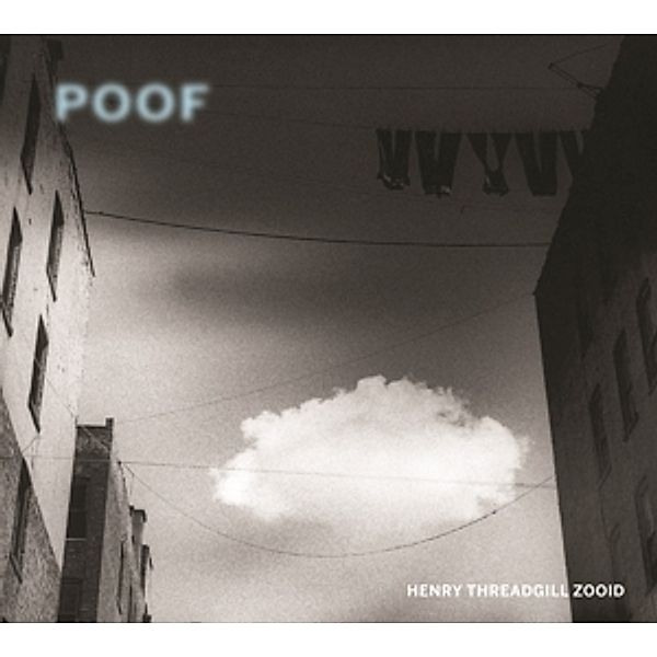 Poof (Vinyl), Henry Threadgill, Zooid