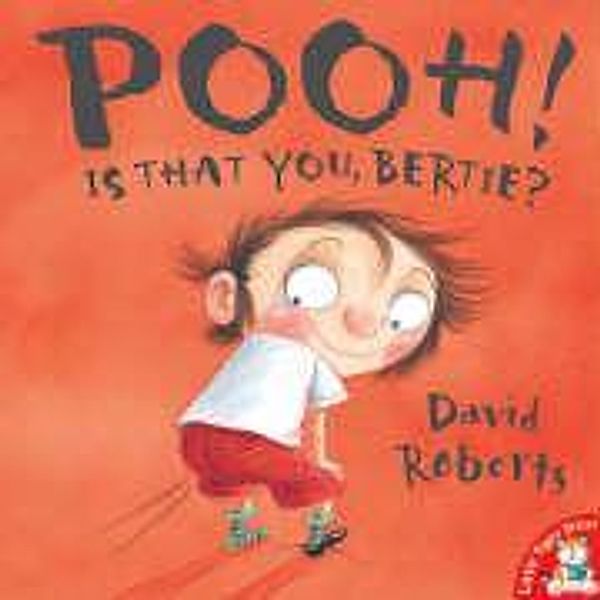 Pooh! Is That You Bertie?, David Roberts