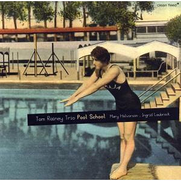 Pool School, Tom Rainey, Laubrock