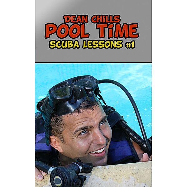 Pool Time (Scuba Lessons, #1) / Scuba Lessons, Dean Chills