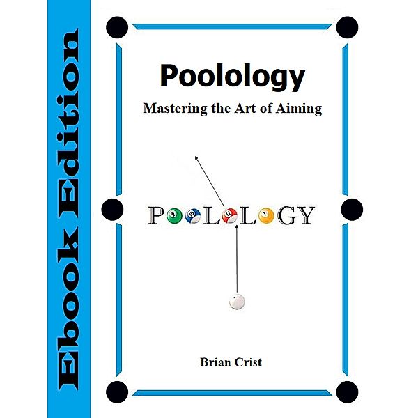 Poolology - Mastering the Art of Aiming, Brian Crist