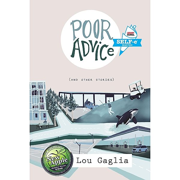 Poor Advice and Other Stories, Lou Gaglia