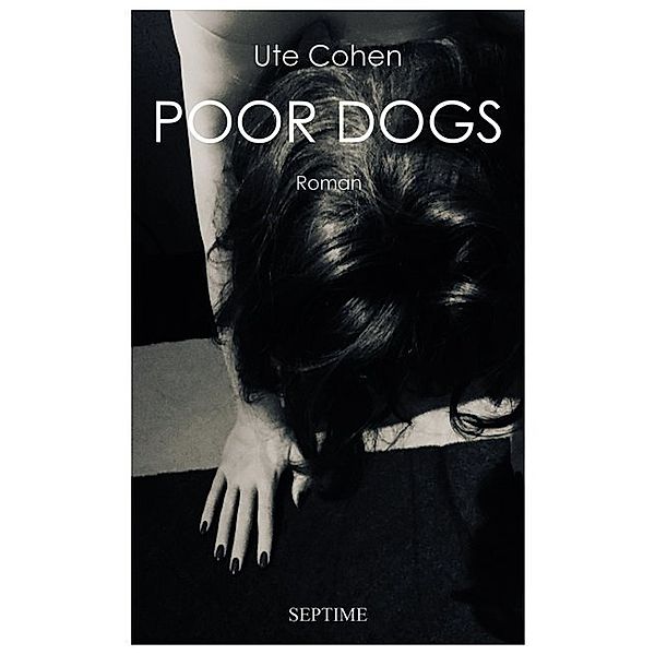 Poor Dogs, Ute Cohen