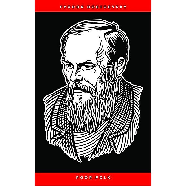 Poor Folk, Fyodor Dostoevsky