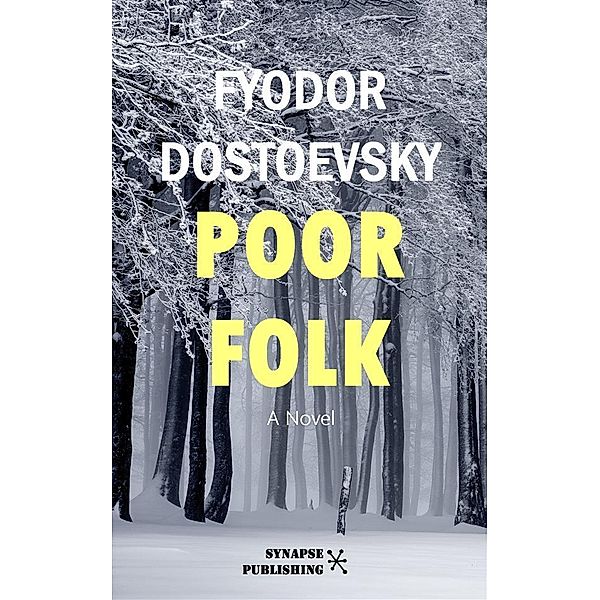 Poor Folk, Fyodor Dostoevsky