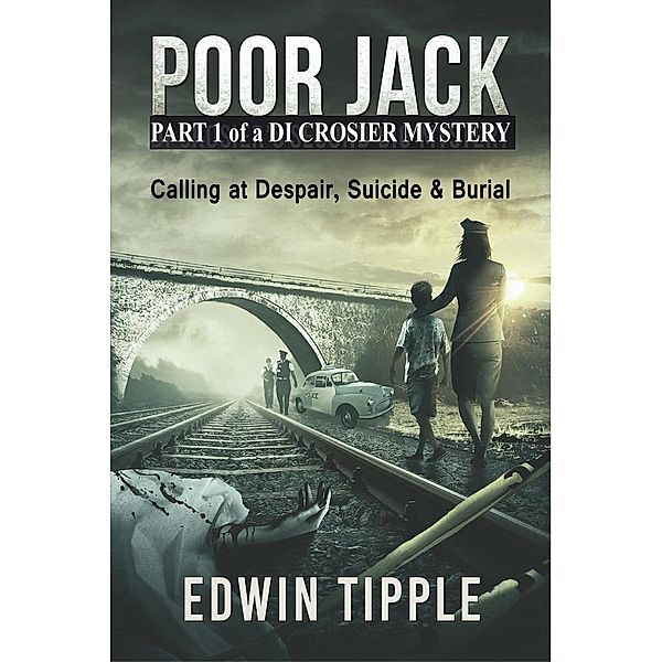 Poor Jack Part 1 of a DI Crosier Mystery, Edwin Tipple