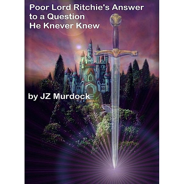 Poor Lord Ritchie's Answer, Jz Murdock