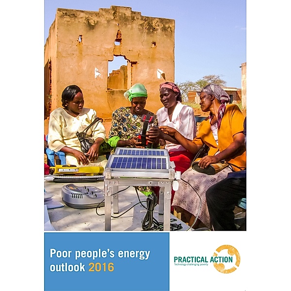 Poor People's Energy Outlook 2016, Practical Action