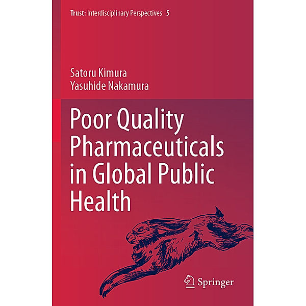 Poor Quality Pharmaceuticals in Global Public Health, Satoru Kimura, Yasuhide Nakamura