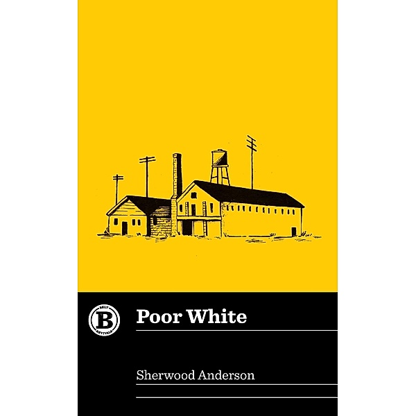 Poor White / Belt Publishing, Sherwood Anderson