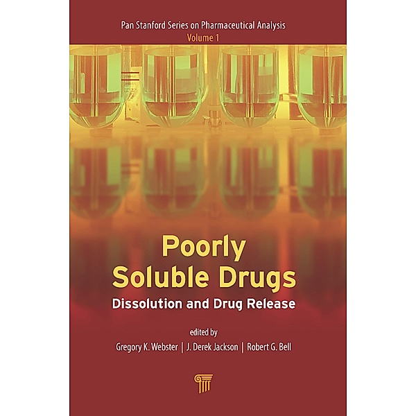 Poorly Soluble Drugs, Gregory K. Webster, Robert G. Bell, J. Derek Jackson