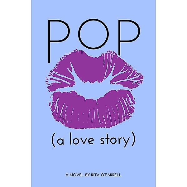 POP (a love story), Rita O'Farrell