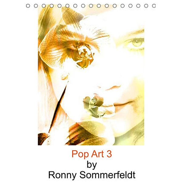 Pop Art 3 by Ronny Sommerfeldt (Tischkalender 2022 DIN A5 hoch), Ronny Sommerfeldt