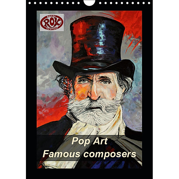 Pop Art Famous composers (Wall Calendar 2019 DIN A4 Portrait), Rudolf Rox