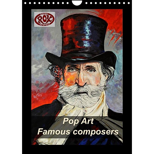 Pop Art Famous composers (Wall Calendar 2022 DIN A4 Portrait), Rudolf Rox