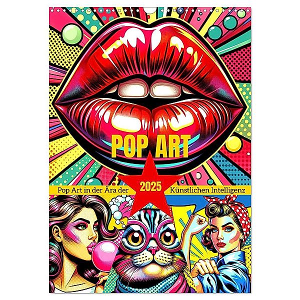 Pop Art - In der Ära der Künstlichen Intelligenz (Wandkalender 2025 DIN A3 hoch), CALVENDO Monatskalender, Calvendo, Marco Warstat