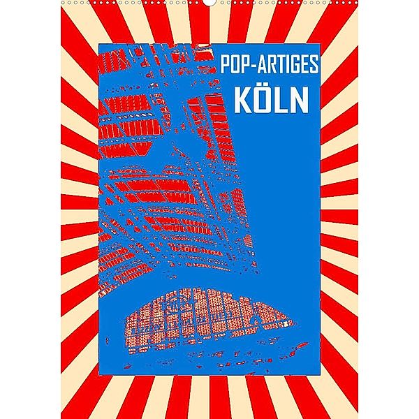 Pop-Artiges Köln (Wandkalender 2023 DIN A2 hoch), reinhard sock