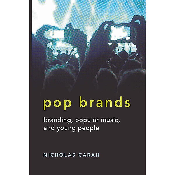 Pop Brands / Mediated Youth Bd.11, Nicholas Carah