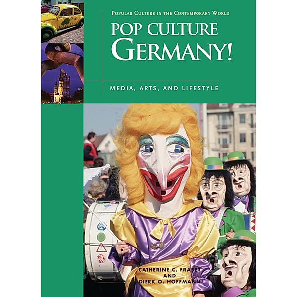 Pop Culture Germany!, Catherine C. Fraser, Dierk O. Hoffman