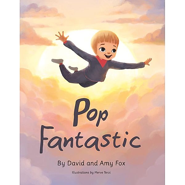 Pop Fantastic (The Adventures of Pop Fantastic), David Fox, Amy Fox