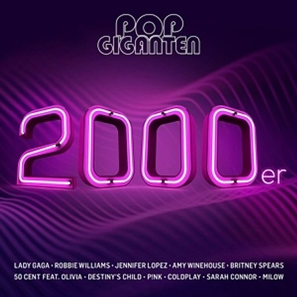 Pop Giganten - 2000er Hits, Diverse Interpreten