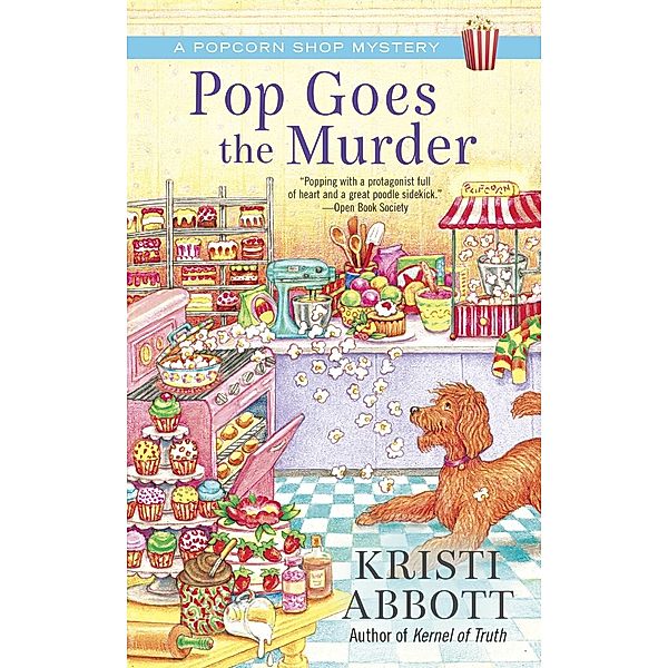 Pop Goes the Murder / A Popcorn Shop Mystery Bd.2, Kristi Abbott