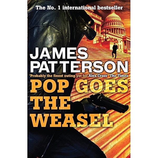 Pop Goes the Weasel / Alex Cross Bd.5, James Patterson