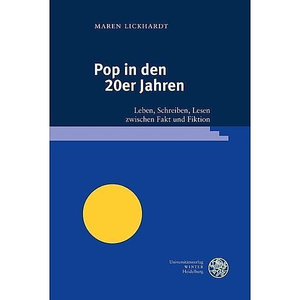 Pop in den 20er Jahren / Reihe Siegen. Beiträge zur Literatur-, Sprach- und Medienwissenschaft Bd.177, Maren Lickhardt