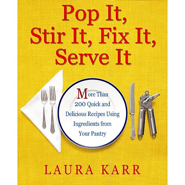 Pop It, Stir It, Fix It, Serve It, Laura Karr