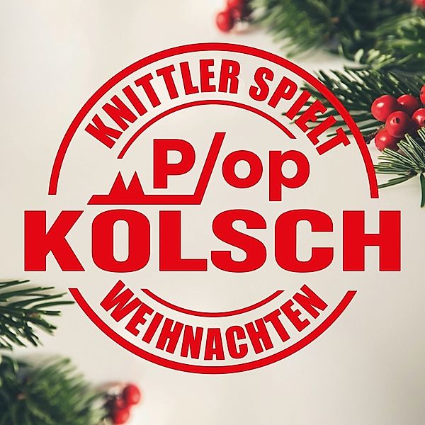 Pop Kölsch Weihnachten (Live), Knittler
