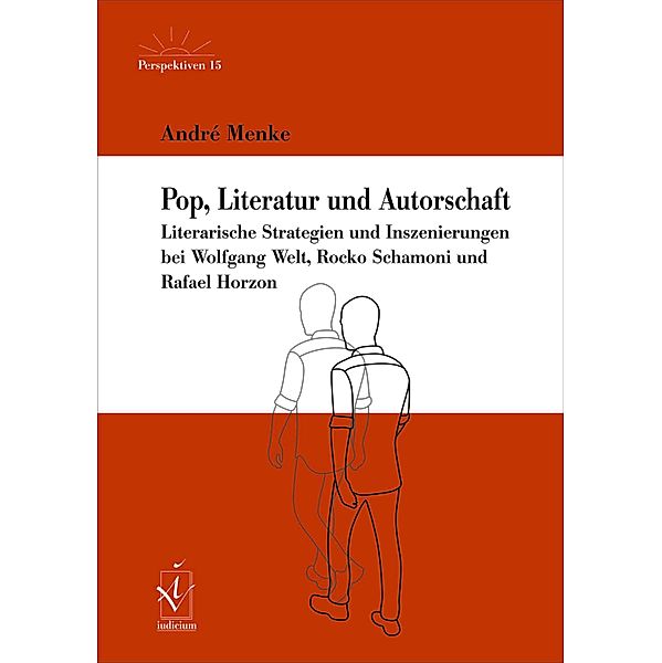 Pop, Literatur und Autorschaft / Perspektiven. Nordeuropäische Studien zur deutschsprachigen Literatur und Kultur, André Menke