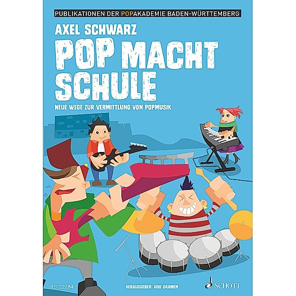 Pop macht Schule, Udo Dahmen, Axel Schwarz, Danijela Albrecht, Alexander J. Cvetko, Catherine Galliou
