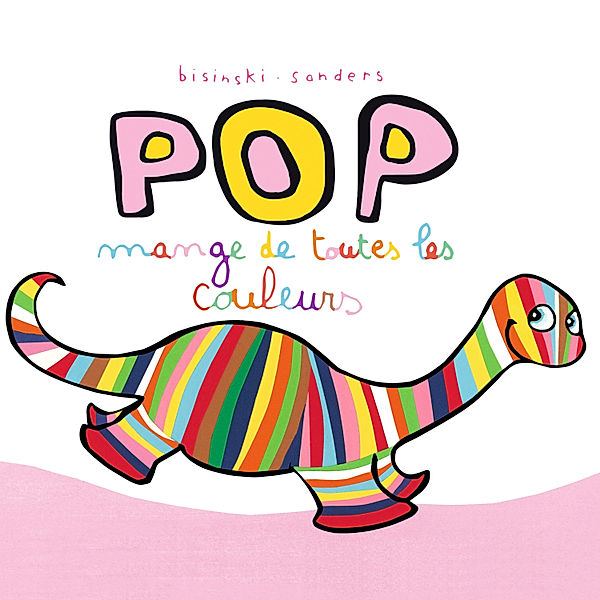 Pop mange de toutes les couleurs, Alex Sanders, Pierrick Bisisnski