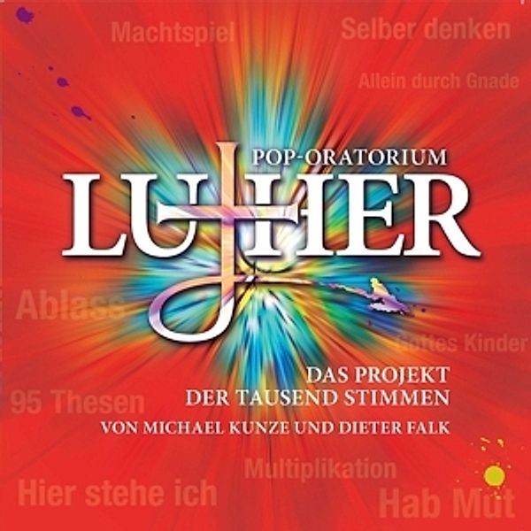 Pop-Oratorium Luther - Das Projekt der tausend Stimmen, Michael Kunze, Dieter Falk