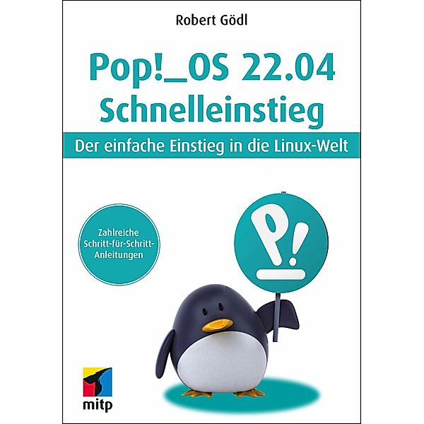 Pop!_OS 22.04 Schnelleinstieg, Robert Gödl