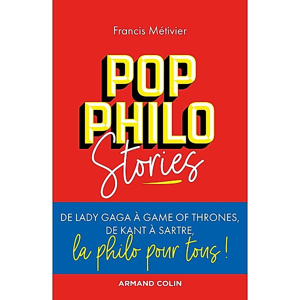 Pop philo Stories / Philosophie, Francis Métivier