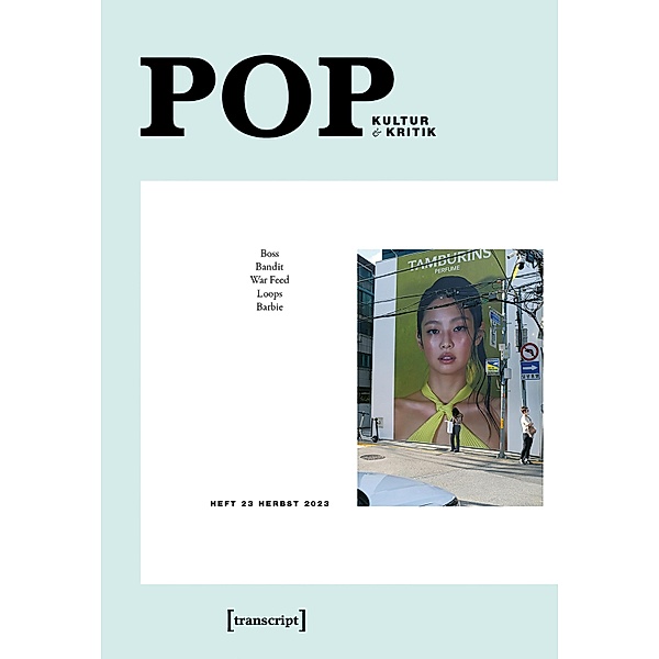 POP / POP. Kultur und Kritik Bd.23