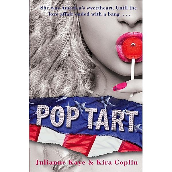 Pop Tart, Kira Coplin, Julianne Kaye