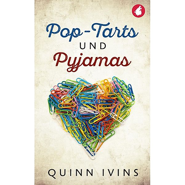 Pop-Tarts und Pyjamas / Was ich in dir sehe-Reihe Bd.2, Quinn Ivins