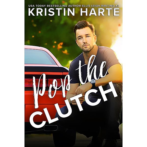 Pop The Clutch, Kristin Harte, Ellis Leigh