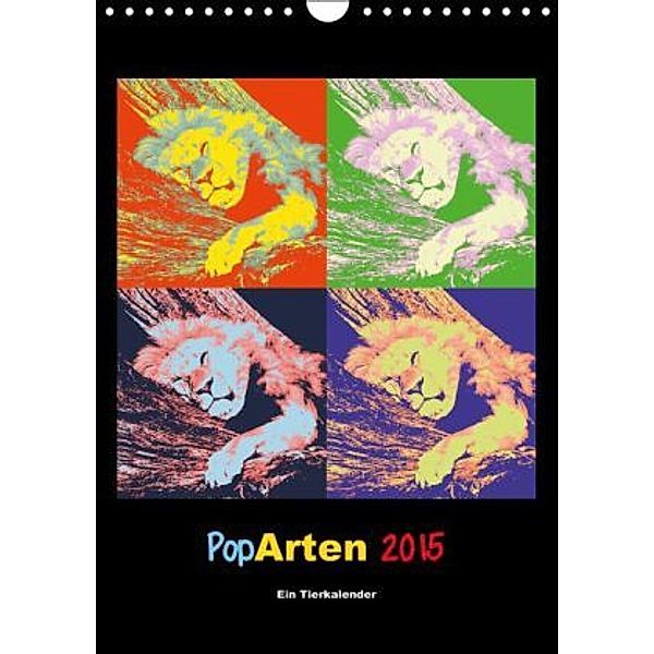 PopArten 2015 Ein Tierkalender (Wandkalender 2015 DIN A4 hoch), Mirko Weigt