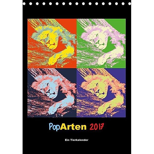 PopArten 2017 - Ein Tierkalender (Tischkalender 2017 DIN A5 hoch), Mirko Weigt
