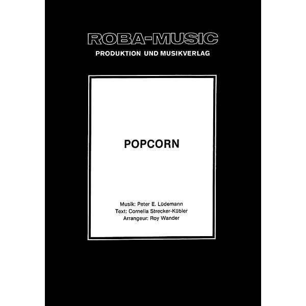 Popcorn, Peter E. Lüdemann, Roy Wander, Cornelia Strecker-Kübler