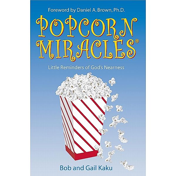 Popcorn Miracles / Bob and Gail Kaku, Bob and Gail Kaku