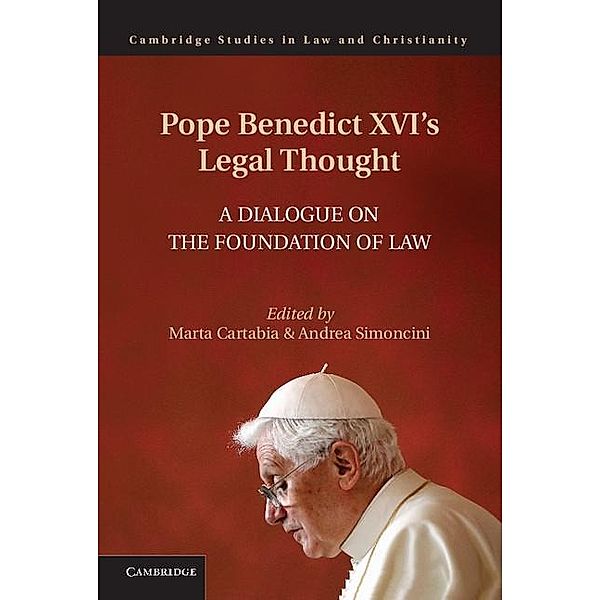 Pope Benedict XVI's Legal Thought / Law and Christianity